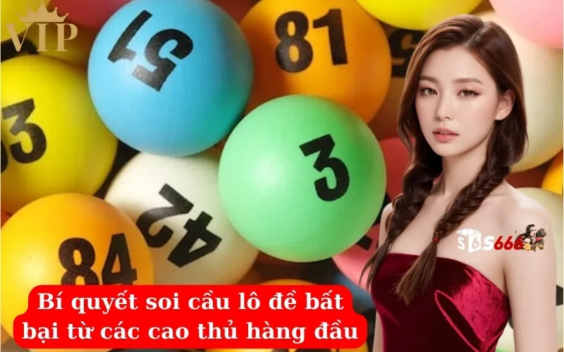 Bí quyết soi cầu lô đề bất bại từ các cao thủ hàng đầu