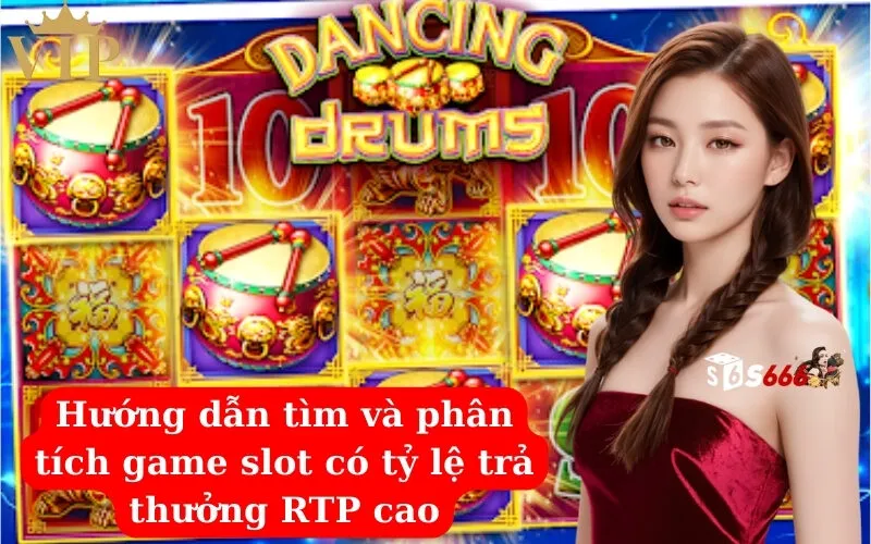 Hướng dẫn tìm và phân tích game slot có tỷ lệ trả thưởng RTP cao